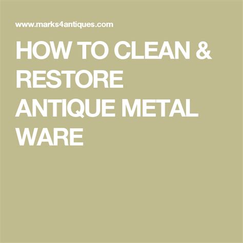 antique metal ware cleaning guide